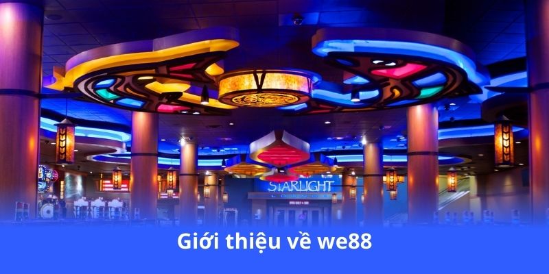 We88 - Cá cược thể thao, casino trực tuyến hấp dẫn 2 gioi-thieu-ve-we88