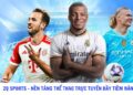 2Q Sports - Nền tảng thể thao trực tuyến đầy tiềm năng 4 2Q Sports Nen tang the thao truc tuyen day tiem nang