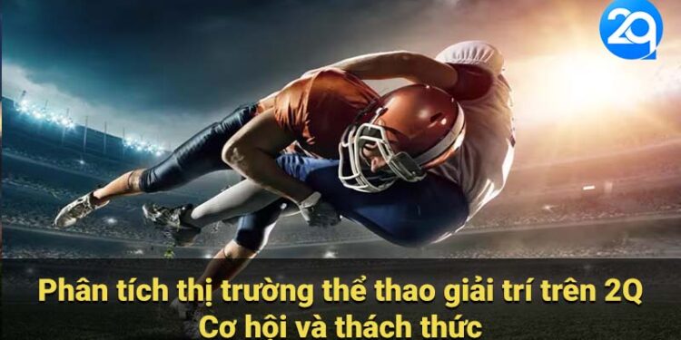 2Q Thể thao giải trí: Xu hướng mới thu hút giới trẻ 1 2Q Thể thao giải trí: Xu hướng mới thu hút giới trẻ