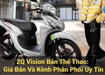 Khám Phá 2Q Vision Bản Thể Thao: Trải Nghiệm Xe Máy Ấn Tượng