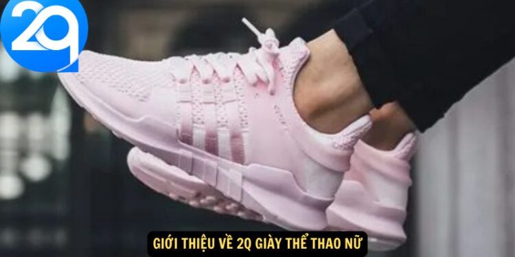 2Q Giày Thể Thao Nữ – Tự Tin Vận Động Với Phong Cách Đỉnh Cao