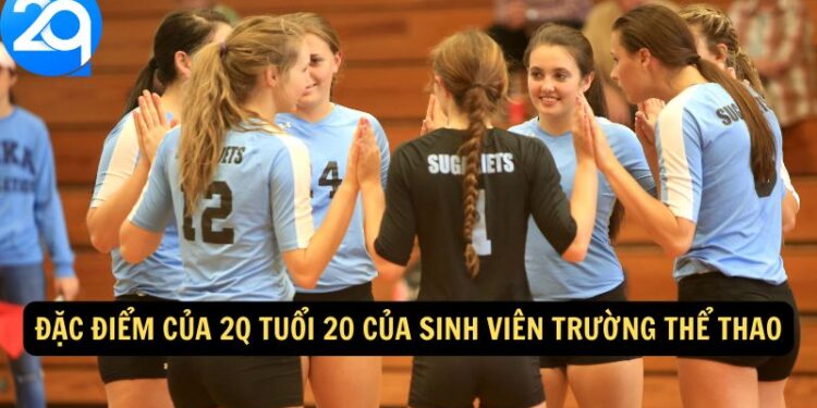 2Q Tuổi 20 Của Sinh Viên Trường Thể Thao – Hành Trình Rực Rỡ