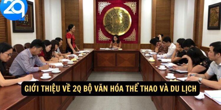 2q Bộ Văn Hóa Thể Thao Và Du Lịch – Thông Tin Quan Trọng