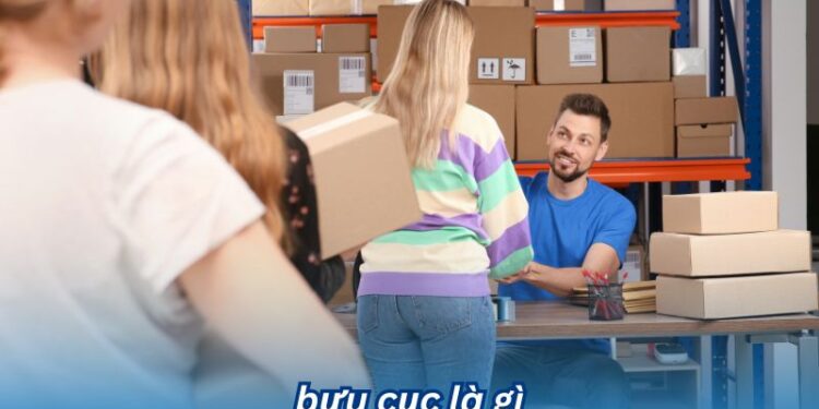 Bưu cục là gì và sự khác biệt với bưu điện 1 Bưu cục là gì và sự khác biệt với bưu điện