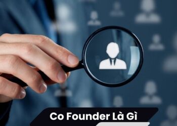 Co-founder là gì? 1 Co-founder là gì?
