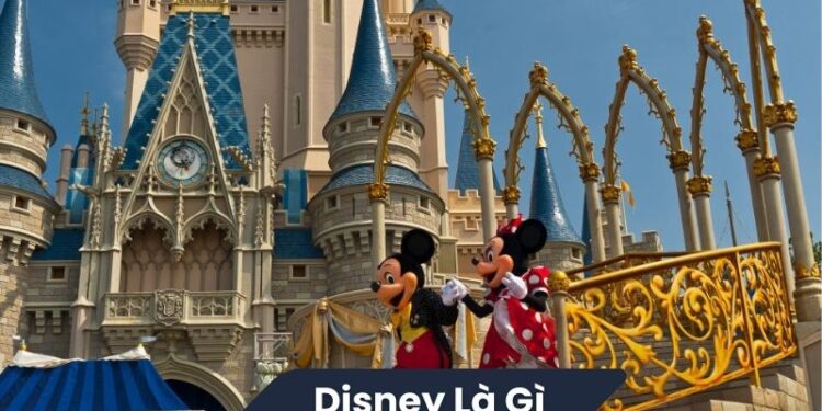 Disney là gì? 1 Disney là gì?