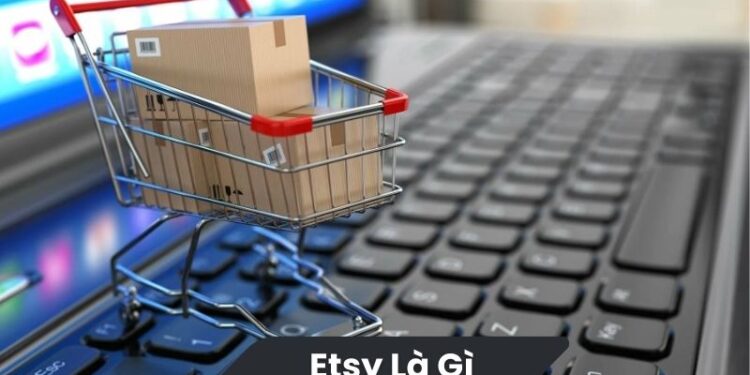 Etsy là gì?