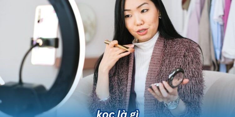 Giải mã koc là gì qua vai trò trong chiến dịch truyền thông