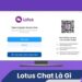 Lotus Chat Là Gì?