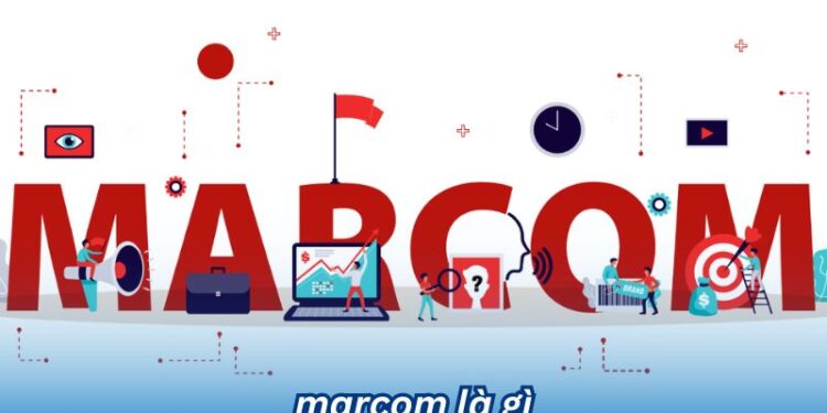 Hiểu rõ Marcom là gì và Các thành phần chính của Marcom