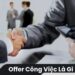 Offer Công Việc Là Gì? 3 Offer Công Việc Là Gì?