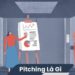 Pitching là gì?