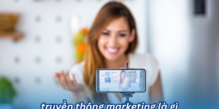Định Nghĩa và Vai Trò của Truyền Thông Marketing Là Gì?