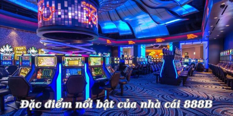 dac-diem-noi-bat-cua-nha-cai-888b