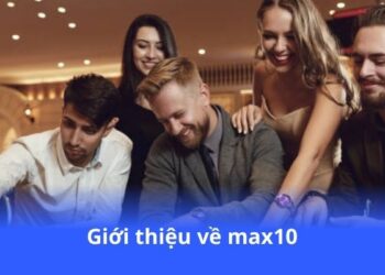 gioi-thieu-ve-max10
