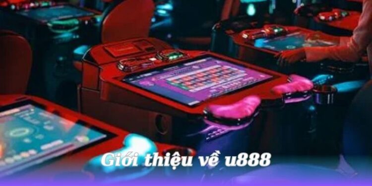 u888 - Cược nhỏ, thắng to, nhân đôi niềm vui 1 gioi-thieu-ve-u888